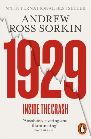 1929: Inside the Crash by Andrew Ross Sorkin 